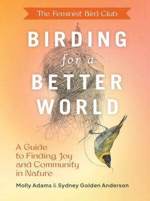 cover image of The Feminist Bird Club's Birding for a Better World